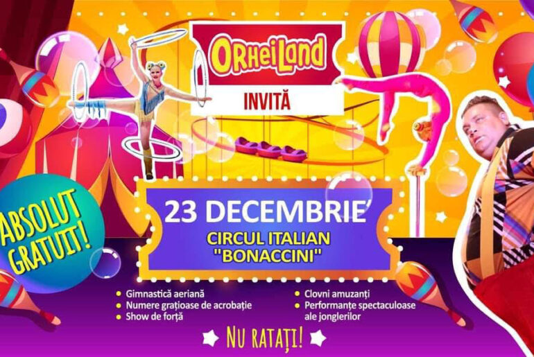 Artiștii renumiți ai circului italian Bonaccini vă așteaptă la OrheiLand: spectacolul magic începe pe 23 decembrie.